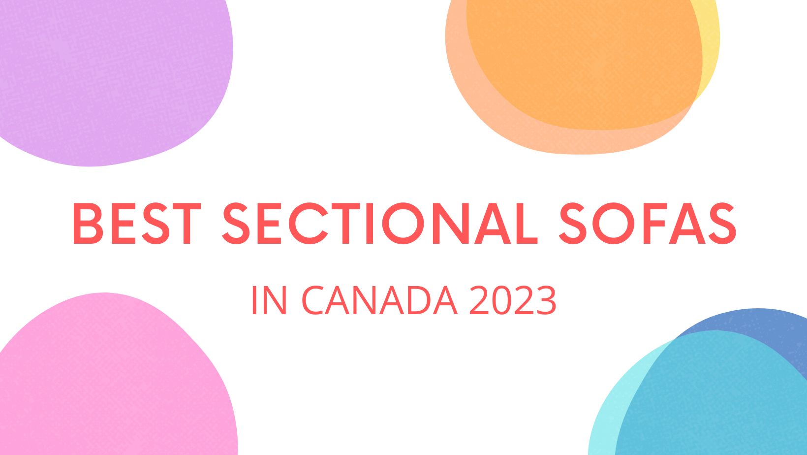 Top 5 Sectional Sofas in Canada 2023