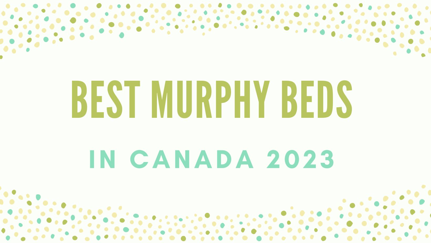 Top 5 Murphy Beds in Canada 2023