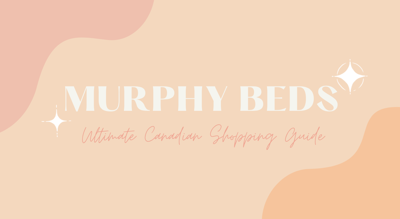 Murphy Beds: Ultimate Canadian Shopping Guide