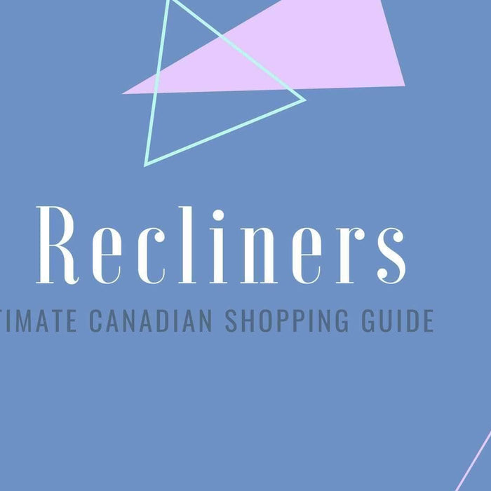 Recliners: Ultimate Canadian Shopping Guide 2018